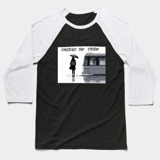 Embrace The Storm Girl Bus Stop Baseball T-Shirt